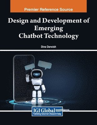 Dina Darwish - Design and Development of Emerging Chatbot Technology, Häftad
