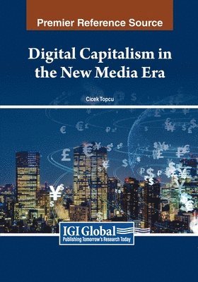 Digital Capitalism in the New Media Era 1