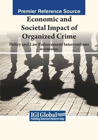bokomslag Economic and Societal Impact of Organized Crime: Policy and Law Enforcement Interventions