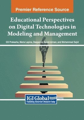 G. S. Prakasha, Maria Lapina, Deepanraj Balakrishnan, Mohammad Sajid - Educational Perspectives on Digital Technologies in Modeling and Management, Häftad