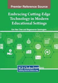 bokomslag Embracing Cutting-Edge Technology in Modern Educational Settings