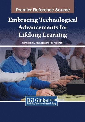 Mahmoud M. Kh. Hawamdeh, Faiz Abdelhafid, Mahmoud M. Kh Hawamdeh, Mahmoud M. Kh. Hawamdeh - Embracing Technological Advancements for Lifelong Learning, Häftad