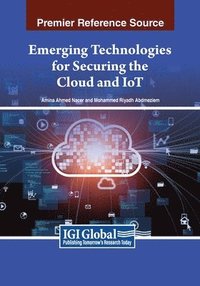 bokomslag Emerging Technologies for Securing the Cloud and IoT