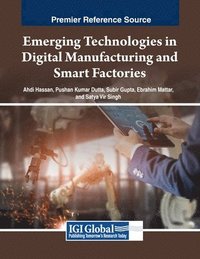 bokomslag Emerging Technologies in Digital Manufacturing and Smart Factories