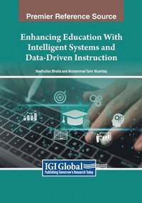bokomslag Enhancing Education With Intelligent Systems and Data-Driven Instruction