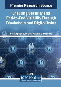 bokomslag Ensuring Security and End-to-End Visibility Through Blockchain and Digital Twins