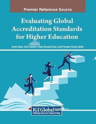 Arshi Naim, Alok Saklani - Evaluating Global Accreditation Standards for Higher Education, Häftad