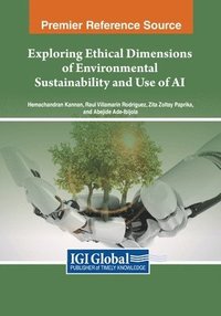 bokomslag Exploring Ethical Dimensions of Environmental Sustainability and Use of AI