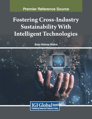 Brojo Kishore Mishra - Fostering Cross-Industry Sustainability With Intelligent Technologies, Häftad