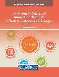 bokomslag Fostering Pedagogical Innovation Through Effective Instructional Design