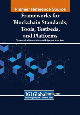 Frameworks for Blockchain Standards, Tools, Testbeds, and Platforms 1