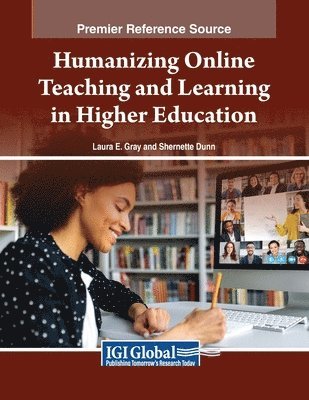 Laura E. Gray, Shernette D. Dunn - Humanizing Online Teaching and Learning in Higher Education, Häftad