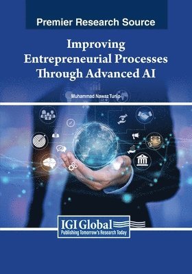 Improving Entrepreneurial Processes Through Advanced AI 1