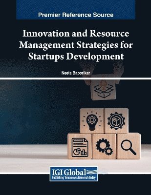 Neeta Baporikar - Innovation and Resource Management Strategies for Startups Development, Häftad