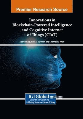 bokomslag Innovations in Blockchain-Powered Intelligence and Cognitive Internet of Things (CIoT)