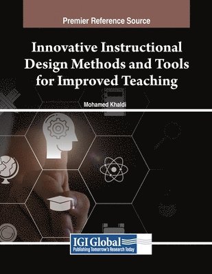 Mohamed Khaldi - Innovative Instructional Design Methods and Tools for Improved Teaching, Häftad