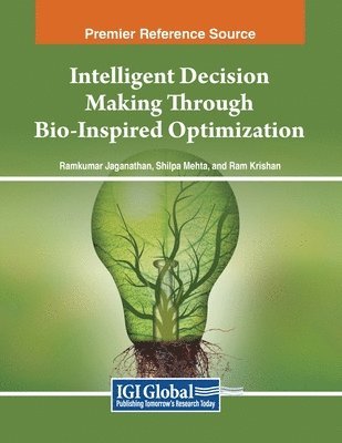 Intelligent Decision Making Through Bio-Inspired Optimization 1