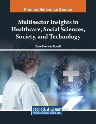 bokomslag Multisector Insights in Healthcare, Social Sciences, Society, and Technology