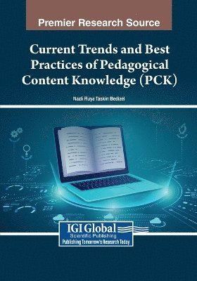 bokomslag Current Trends and Best Practices of Pedagogical Content Knowledge (PCK)