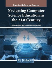 bokomslag Navigating Computer Science Education in the 21st Century