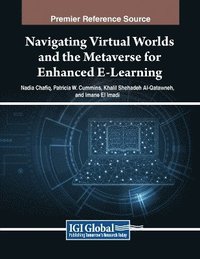 bokomslag Navigating Virtual Worlds and the Metaverse for Enhanced E-Learning