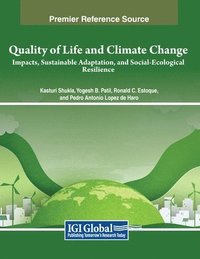 bokomslag Quality of Life and Climate Change: Impacts, Sustainable Adaptation, and Social-Ecological Resilience