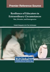 bokomslag Resilience of Educators in Extraordinary Circumstances