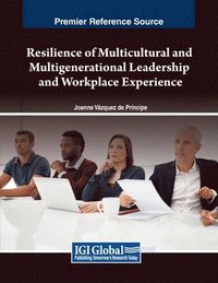 bokomslag Resilience of Multicultural and Multigenerational Leadership and Workplace Experience