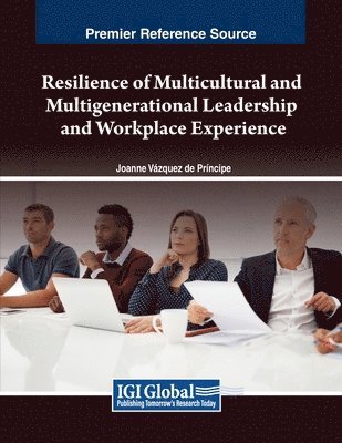 Joanne Vázquez de Príncipe - Resilience of Multicultural and Multigenerational Leadership and Workplace Experience, Häftad