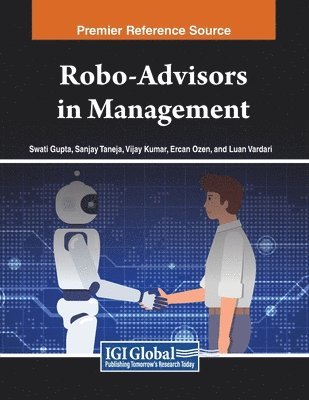 Swati Gupta, Sanjay Taneja, Vijay Kumar - Robo-Advisors in Management, Häftad