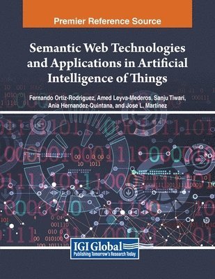 bokomslag Semantic Web Technologies and Applications in Artificial Intelligence of Things