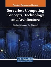 bokomslag Serverless Computing Concepts, Technology and Architecture