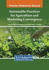 bokomslag Sustainable Practices for Agriculture and Marketing Convergence
