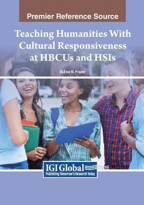 bokomslag Teaching Humanities With Cultural Responsiveness at HBCUs and HSIs