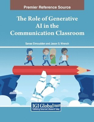 The Role of Generative AI in the Communication Classroom 1