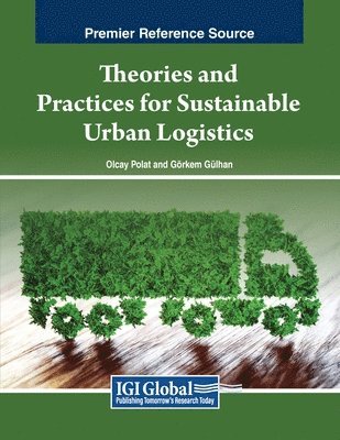 bokomslag Theories and Practices for Sustainable Urban Logistics