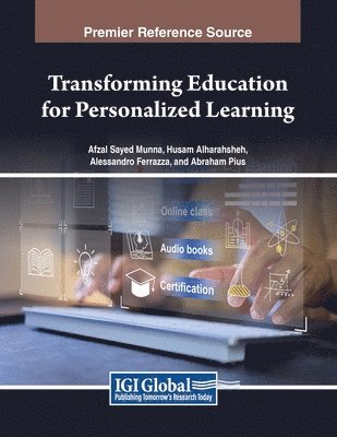 Afzal Sayed Munna, Husam Alharahsheh, Alessandro Ferrazza, Abraham Pius - Transforming Education for Personalized Learning, Häftad