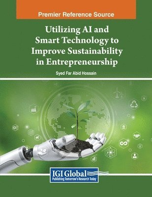 Utilizing AI and Smart Technology to Improve Sustainability in Entrepreneurship 1