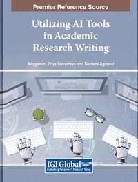bokomslag Utilizing AI Tools in Academic Research Writing