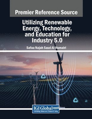 bokomslag Utilizing Renewable Energy, Technology, and Education for Industry 5.0