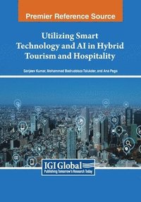 bokomslag Utilizing Smart Technology and AI in Hybrid Tourism and Hospitality