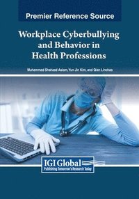 bokomslag Workplace Cyberbullying and Behavior in Health Professions