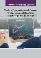 bokomslag Modern Perspectives and Current Trends in Asian Education, Psychology, and Sociology