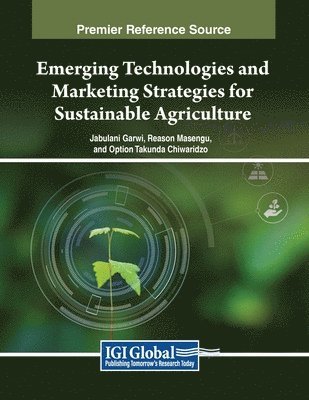 bokomslag Emerging Technologies and Marketing Strategies for Sustainable Agriculture