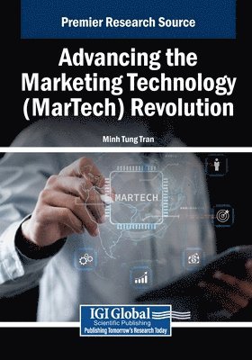 bokomslag Advancing the Marketing Technology (MarTech) Revolution