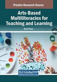 bokomslag Arts-Based Multiliteracies for Teaching and Learning