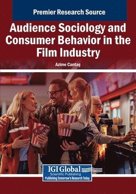 bokomslag Audience Sociology and Consumer Behavior in the Film Industry