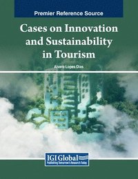 bokomslag Cases on Innovation and Sustainability in Tourism