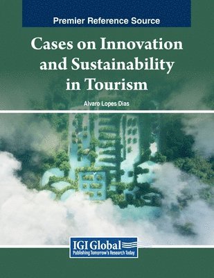 Cases on Innovation and Sustainability in Tourism 1