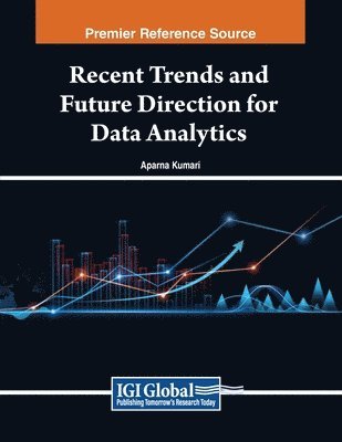 Aparna Kumari - Recent Trends and Future Direction for Data Analytics, Häftad